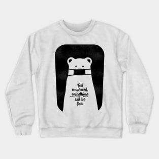 Feel embraced Crewneck Sweatshirt